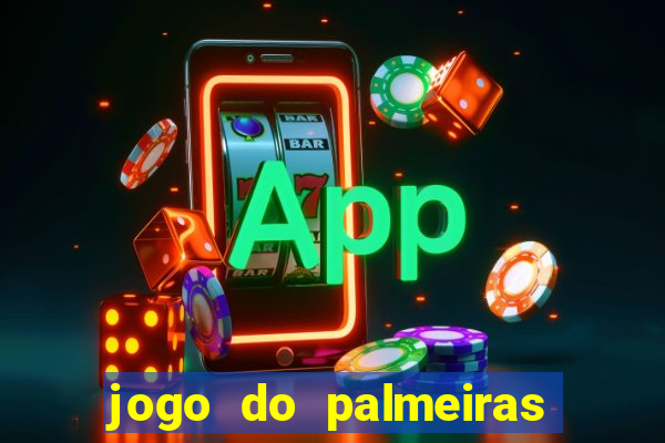 jogo do palmeiras ao vivo gratis